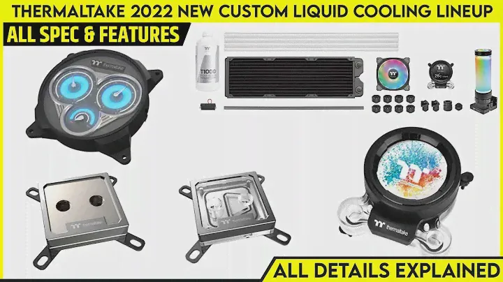 Thermaltake 2022 New Custom Liquid Cooling Lineup Launched | Explained All Spec, Features And More