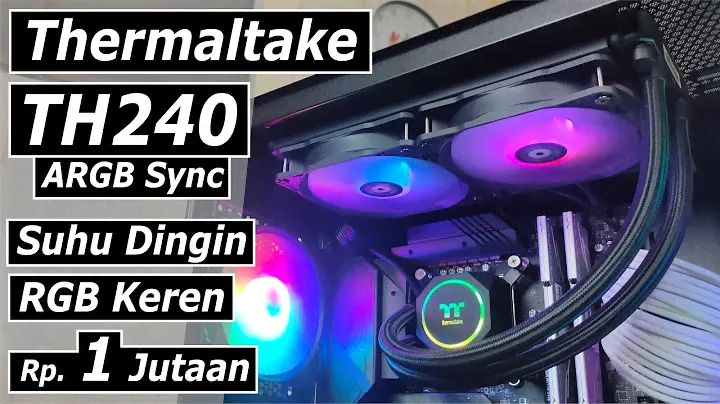 Review Thermaltake TH240 ARGB Sync CPU Liquid Cooler Tampil Keren Dengan Performa Dingin