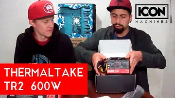 Thermaltake TR2 600W - Unboxing Rapido ICON Machines
